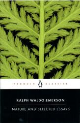 Ralph Waldo Emerson: Nature and Selected Essays (ISBN: 9780142437629)