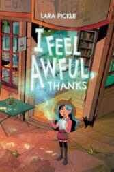 I Feel Awful, Thanks (ISBN: 9781637153000)