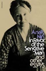 In Favor of the Sensitive Man and Other Essays - Anais Nin, Nin (ISBN: 9780156444453)