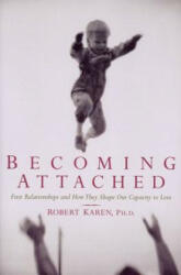 Becoming Attached - Robert Karen (ISBN: 9780195115017)