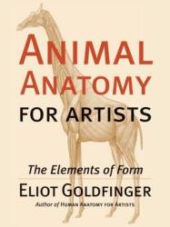 Animal Anatomy for Artists - Eliot Goldfinger (ISBN: 9780195142143)