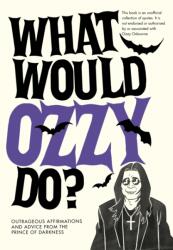What Would Ozzy Do? (ISBN: 9781529933284)