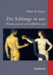 Schlange in uns - Walter R. Kaiser (2011)