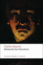 Melmoth the Wanderer - Charles Maturin (ISBN: 9780199540297)