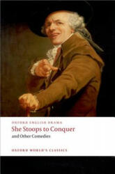 She Stoops to Conquer and Other Comedies - George Colman, David Garrick, Henry Fielding, Oliver Goldsmith, John O'Keefe (ISBN: 9780199553884)