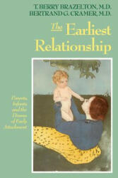 Earliest Relationship - Bertrand G. Cramer, T. Berry Brazelton (ISBN: 9780201567649)