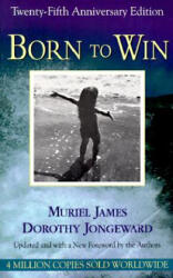 Born To Win - Muriel James (ISBN: 9780201590449)