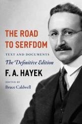 Road to Serfdom - F A Hayek (ISBN: 9780226320557)