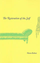 Restoration of the Self - Heinz Kohut (ISBN: 9780226450131)
