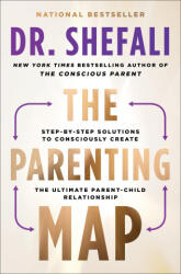 The Parenting Map: Step-By-Step Solutions to Consciously Create the Ultimate Parent-Child Relationship - TSABARY SHEFALI (ISBN: 9780063267947)