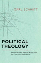 Political Theology - Four Chapters on the Concept of Sovereignty - Carl Schmitt (ISBN: 9780226738895)
