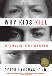 Why Kids Kill - Peter Langman (ISBN: 9780230101487)