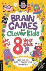 Brain Games for Clever Kids® 8 Year Olds (ISBN: 9781780559384)
