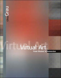 Virtual Art: From Illusion to Immersion (ISBN: 9780262572231)