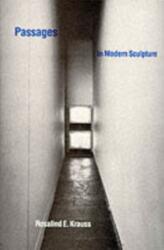 Passages in Modern Sculpture (ISBN: 9780262610339)
