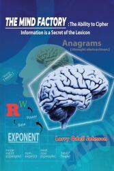 The Mind Factory: The Ability to Cipher Information is a Secret of the Lexicon (ISBN: 9781962110181)