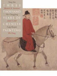 Three Thousand Years of Chinese Painting - Richard M. Barnhart (ISBN: 9780300094473)