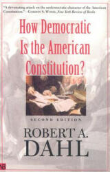 How Democratic Is the American Constitution? - Robert A. Dahl (ISBN: 9780300095241)