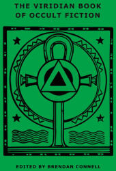 The Viridian Book of Occult Fiction - Edgar Allan Poe, Brendan Connell (ISBN: 9781645251415)