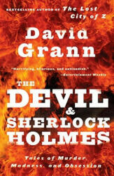 The Devil and Sherlock Holmes: Tales of Murder Madness and Obsession (ISBN: 9780307275905)