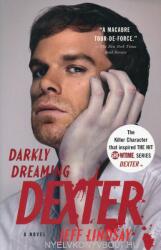 Darkly Dreaming Dexter - Jeffry P. Lindsay (ISBN: 9780307277886)