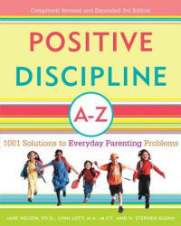 Positive Discipline A-Z - Nelsen, Jane; Stephen Glenn (ISBN: 9780307345578)