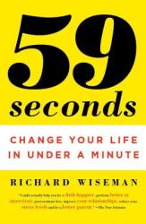 59 Seconds - Richard Wiseman (ISBN: 9780307474865)