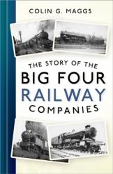 The Story of the Big Four Railway Companies (ISBN: 9781803996134)