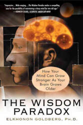 The Wisdom Paradox - Elkhonon Goldberg (ISBN: 9781592401871)