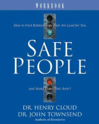 Safe People Workbook: How to Find Relationships That Are Good for You and Avoid Those That Aren't (ISBN: 9780310495017)