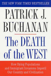 The Death of the West - Patrick J. Buchanan (ISBN: 9780312302597)