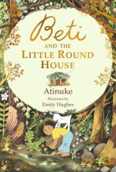 Beti and the Little Round House (ISBN: 9781406382433)