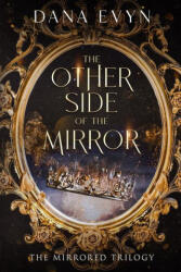 The Other Side of the Mirror - Dana Evyn (ISBN: 9781648984457)