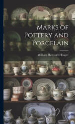 Marks of Pottery and Porcelain - William Harcourt Hooper (ISBN: 9781019482292)