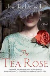 TEA ROSE - Jennifer Donnelly (ISBN: 9780312378028)