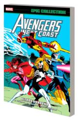 Avengers West Coast Epic Collection: Ultron Unbound (ISBN: 9781302956448)