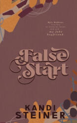 False Start - Kandi Steiner (ISBN: 9781960649287)