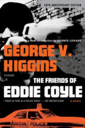 Friends of Eddie Coyle - George V Higgins (ISBN: 9780312429690)