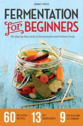 Fermentation for Beginners - Drakes Press (2013)