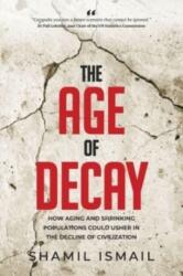 The Age of Decay - Shamil Ismail (ISBN: 9780639791371)