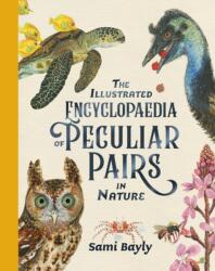 The Illustrated Encyclopaedia of Peculiar Pairs in Nature (ISBN: 9780734420046)