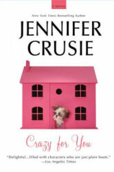 Crazy for You - Jennifer Crusie (ISBN: 9780312640729)