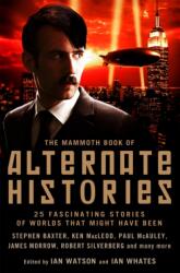 The Mammoth Book of Alternate Histories (ISBN: 9781845297794)