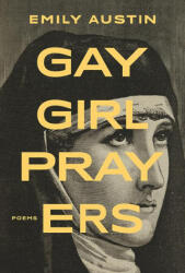 Gay Girl Prayers - Emily Austin (ISBN: 9781771316224)