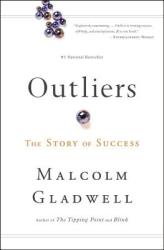 Outliers - Malcolm Gladwell (ISBN: 9780316017930)