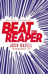 Beat the Reaper (ISBN: 9780316032216)