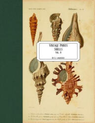 Vintage Prints: Shells: Vol. 9 - E. Lawrence (ISBN: 9781727321524)