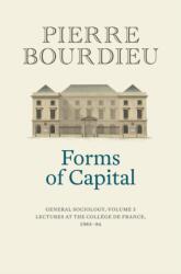 Forms of Capital: General Sociology, Volume 3 - Peter Collier (ISBN: 9781509565443)