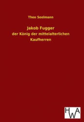 Jakob Fugger - Theo Seelmann (2013)