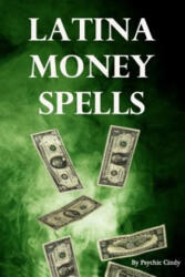 Latina Money Spells - Psychic Cindy, Cynthia Treglia-Ortiz (ISBN: 9781477533345)